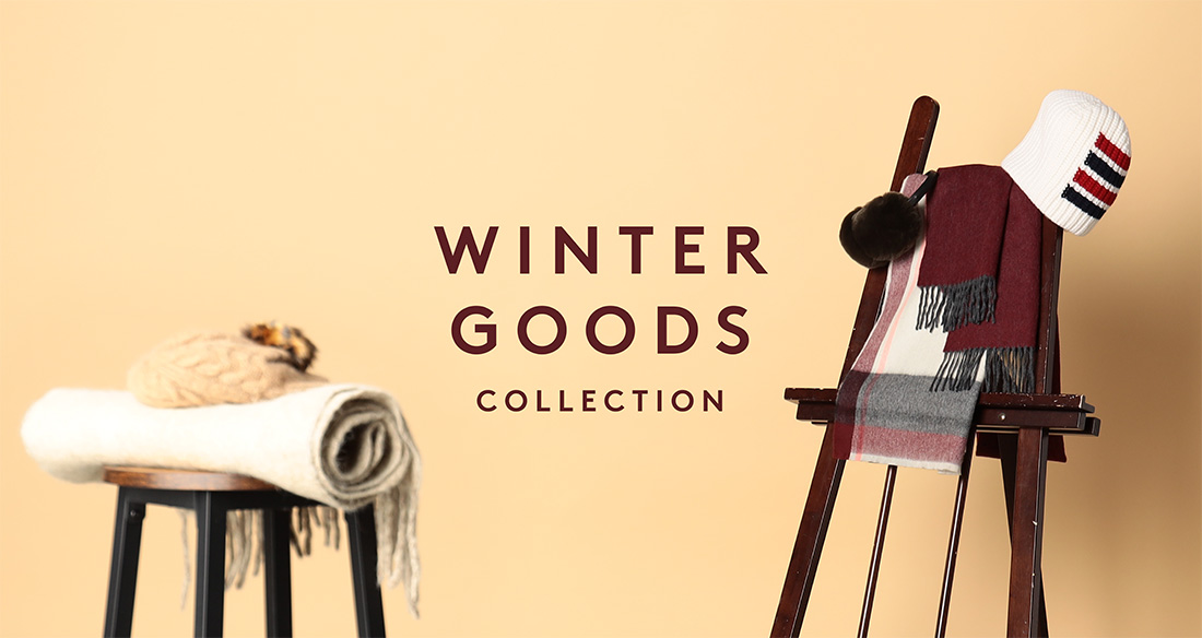 WINTER GOODS COLLECTION｜＜冬小物＞特集｜公式通販 バーニーズ